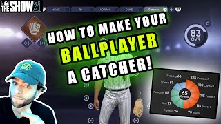 How to make your BALLPLAYER a CATCHER in MLB the Show 21 Diamond Dynasty INSANE BUILD [upl. by Llewej780]