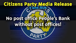 No post office People’s Bank without post offices  Media Release 6 June 2024 [upl. by Htebsle]