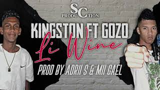 Kingson Ft Gozo  Li wine  GAZO KARTEL [upl. by Almeda]