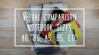 NOTEBOOK SIZE COMPARISON  Notebook Sizes A6 B6 A5 B5 [upl. by Ledah]