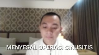 Menyesal Operasi Sinusitis [upl. by Dorie158]