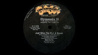 Dynamix II Featuring Too Tough Tee  Just Give The DJ A Break  Vocal 87 [upl. by Aerdnna]