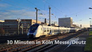 30 Minuten in Köln Messe  Deutz bunter Bahnverkehr im Zulauf zum Kölner Hbf [upl. by Nylkoorb]