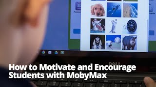 How to Motivate and Encourage Students with MobyMax Classic Version [upl. by Assisi288]