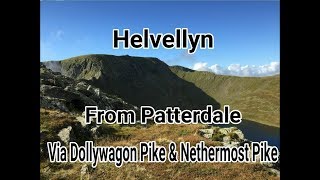 Helvellyn from Patterdale via Dollywagon Pike and Nethermost Pike [upl. by Marcell]