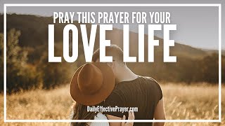 Prayer For Love Life  Powerful Daily Prayers For Love and Happiness [upl. by Paine205]