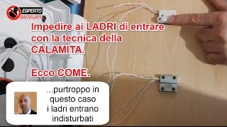 Ecco come i LADRI entrano a casa tua  Contatto magnetico a filo [upl. by Hairom863]