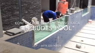 quot PT BUDIS POOL EXPERT quot  KONTRAKTOR KOLAM RENANG KACA [upl. by Paige]