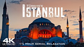 4K ISTANBUL 2024 🇹🇷 Drone  1½ Hour Aerial Scenic Piano Relaxation  Türkiye Turkey [upl. by Dedie]