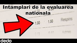 Intamplari de la EVALUAREA NATIONALA [upl. by Ycnalc765]