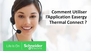 Comment utiliser lapplication Easergy Thermal Connect   Schneider Electric [upl. by Naenej]