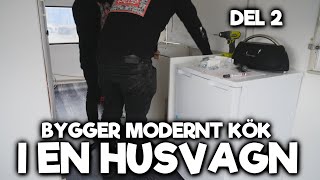 Bygger Modernt Kök  Blockets Fulaste Husvagn  Del 2 [upl. by Ycnahc240]