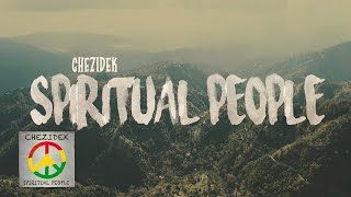 Chezidek  Spiritual People Official Video [upl. by Lamdin]