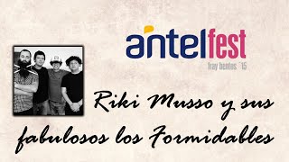 Riki Musso y sus fabulosos los Formidables  Antel Fest 2015 [upl. by Oigres]