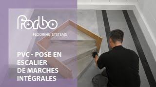 PVC  Pose en escalier de marches intégrales en PVC  Forbo Flooring Systems [upl. by Ppilihp]