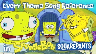 UPDATED EVERY Theme Song Reference in SpongeBob [upl. by Nalyac]