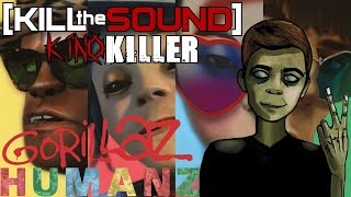 KinoKiller Kill the Sound  Мнение об альбоме Gorillaz  Humanz [upl. by Ninerb841]