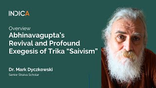 Abhinavagupta’s Revival and Profound Exegesis of Trika “Saivism” by Dr Mark Dyczkowski [upl. by Lenni]