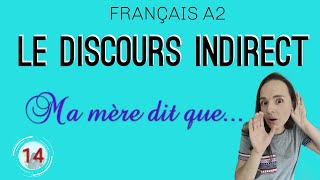 🇨🇵FRANÇAIS A2  COURS 14  LE DISCOURS INDIRECT  EXERCICE [upl. by Josy]