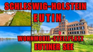 SchleswigHolstein 😍 Eutin WohnmobilStellplatz direkt am Eutiner See Reisebericht Schloss [upl. by Nyleuqaj]