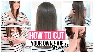 HOW TO CUT YOUR OWN HAIR STRAIGHT [upl. by Tneciv]