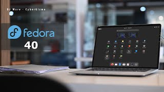 Fedora 40  Whats New [upl. by Kelley]