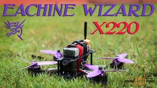 Eachine Wizard X220 Unboxing Overview and Maiden Flight [upl. by Cormack799]