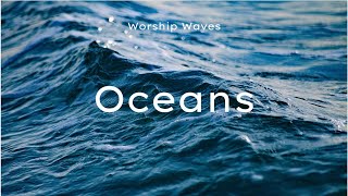 Oceans Where Feet May Fail  Hillsong United  Instrumental  Fundo Musical  Worship Waves [upl. by Pooh]