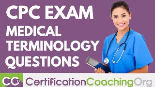 Medical Terminology Questions on CPC Exam [upl. by Eyak779]