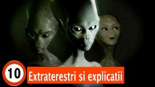 Top 10 Explicatii Oferite Despre Extraterestri [upl. by Yrallam]