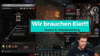 Diablo 4 Wir brauchen mehr Eier Season 6 Masterworking [upl. by Sunil441]