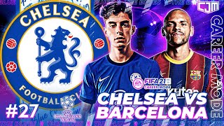 FIFA 21 Chelsea Career Mode  Chelsea vs Barcelona Leg Satu QuarterFinal Liga Champions 27 [upl. by Kayla]