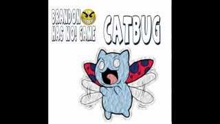 Brandon Has NO Game  CatBug [upl. by Ingvar]