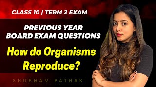 How Do Organisms Reproduce  PREVIOUS YEAR BOARD EXAM Questions  Full Chapter  Shubham Pathak [upl. by Kasper868]