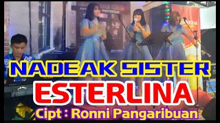 NADEAK SISTER Live in Batam  Cover ESTERLINA  Cipt  Ronni Pangaribuan [upl. by Uuge]