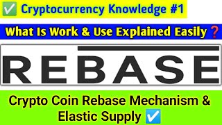 Cryptocurrency Token Rebase Use amp Work Explain  What Is Rebase Mechanism amp Elastic Supply❓Rebase [upl. by Annawaj683]