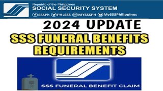 2024 SSS FUNERAL BENEFITS REQUIREMENTS [upl. by Atekehs]