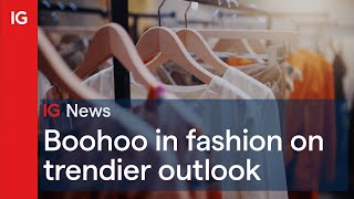 Boohoo shares in fashion on trendier outlook [upl. by Vonnie]