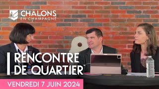 Rencontre de quartiers Centre et Ouest  ChâlonsenChampagne Rediffusion [upl. by Reahard]