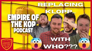 WHO should replace Jurgen Klopp  Lampard is WHERE on the odds  The EOTK Podcast [upl. by Anelas149]