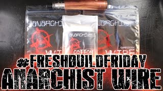 FRESHBUILDFRIDAY  Anarchist Wire Build [upl. by Inotna]