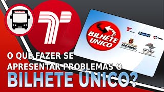 O QUE FAZER SE APRESENTAR PROBLEMAS O BILHETE UNICO SPTRANS [upl. by Anatolio]