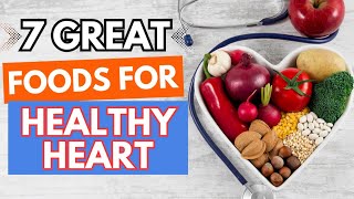 DIET FOR HEALTHY HEART  7 GREAT FOODS FOR HEART HEALTH [upl. by Chura]