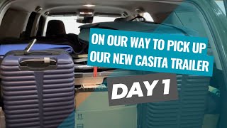 Road Trip to Pick Up Our New Casita Trailer Day 1 Episode 1 [upl. by Seditsira419]