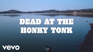 Post Malone  Dead At The Honky Tonk Lyric Video [upl. by Schouten]