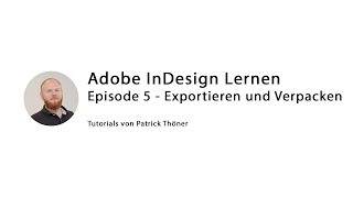 InDesign lernen Folge 5  Exportieren und Verpacken [upl. by Fredrick]