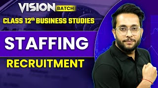 Class 12 Business Studies  Staffing  Recruitment  By Harsh Sir [upl. by Au]