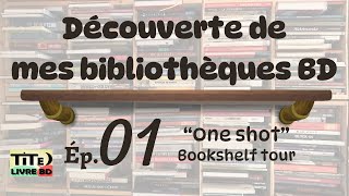 Tour de mes biblios BD quotone shotquot Épisode 01 Bookshelf tour [upl. by Richel]