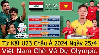 🛑Tứ Kết U23 Châu Á 2024 Ngày 254  U23 Việt Nam  U23 Iraq Tấm Vé Vào Olympic Paris [upl. by Ahsiuqram]