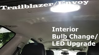 TrailblazerEnvoyOther models  Interior Light Change amp LED Upgrade [upl. by Slerahc]